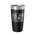 Pickleball Tumbler Real Men Stay Out Of The Kitchen Travel Mug Insulated Laser Engraved Coffee Cup Funny Pickle Ball Gift 20 oz